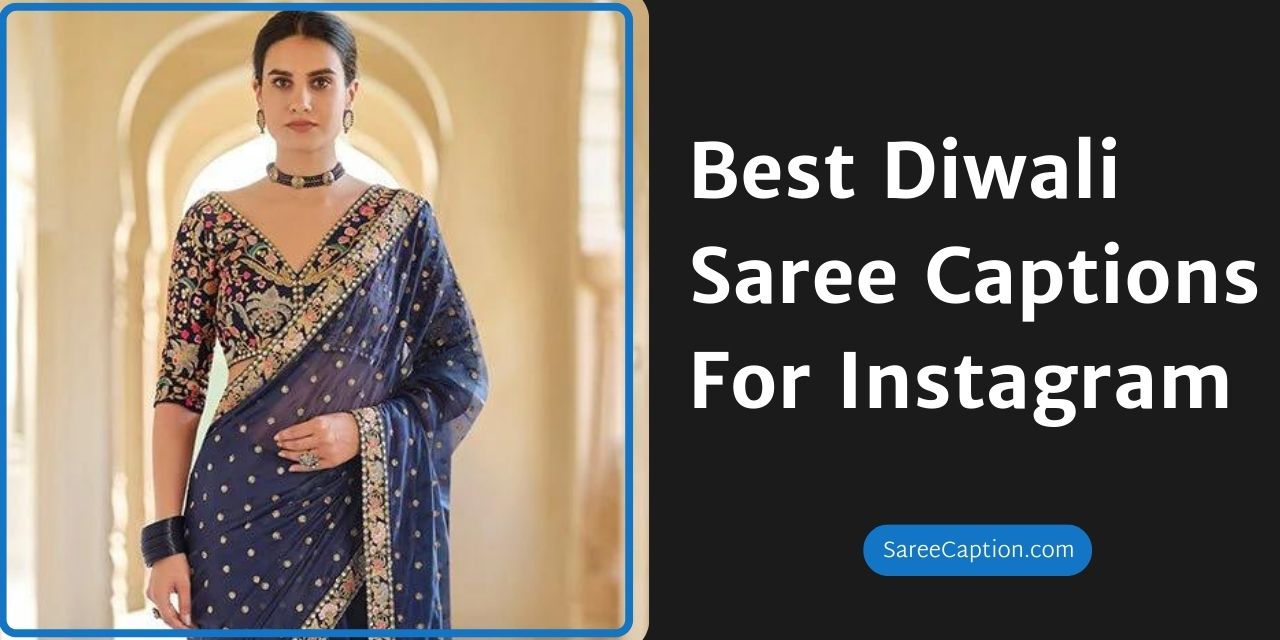 Best Diwali Saree Captions For Instagram