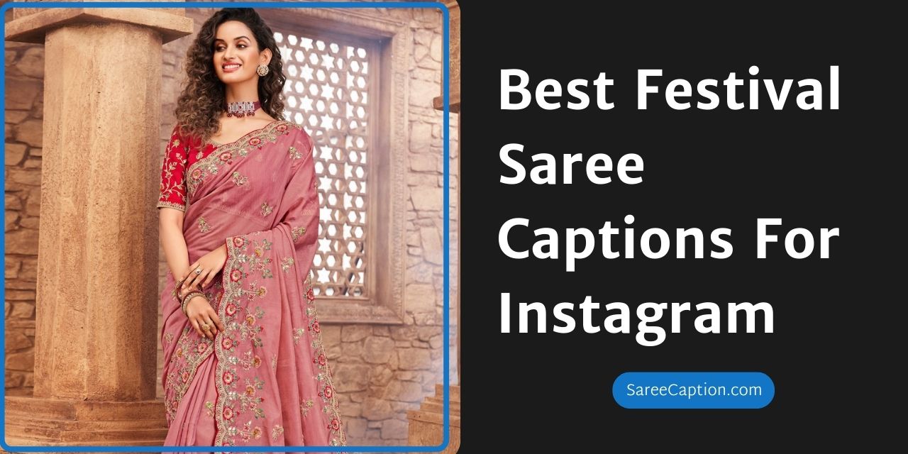 Best Festival Saree Captions For Instagram