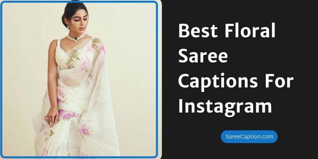 Best Floral Saree Captions For Instagram