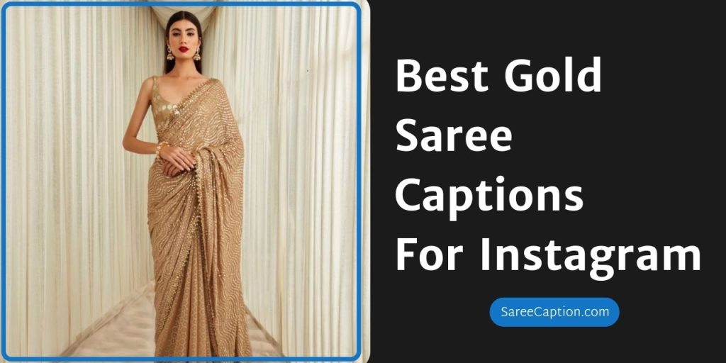 Best Gold Saree Captions For Instagram