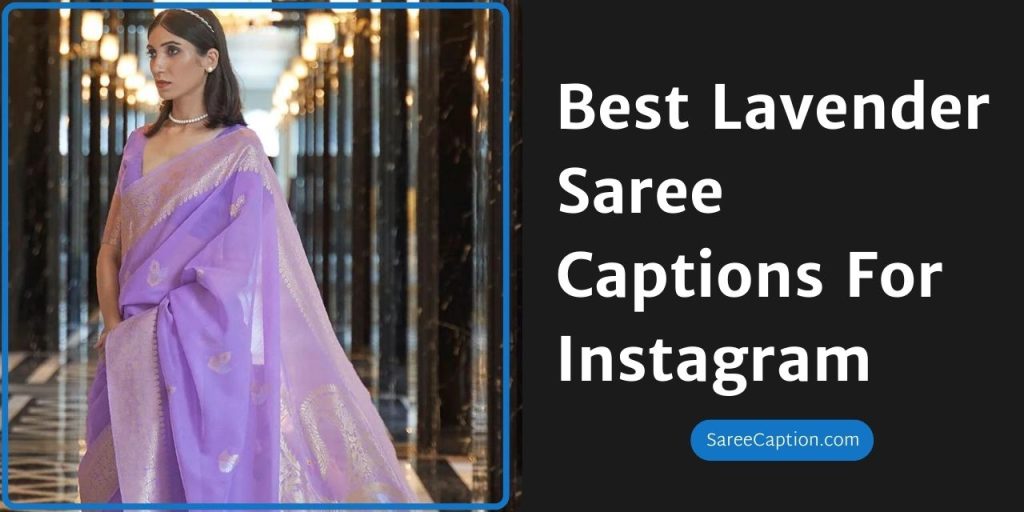 Best Lavender Saree Captions For Instagram