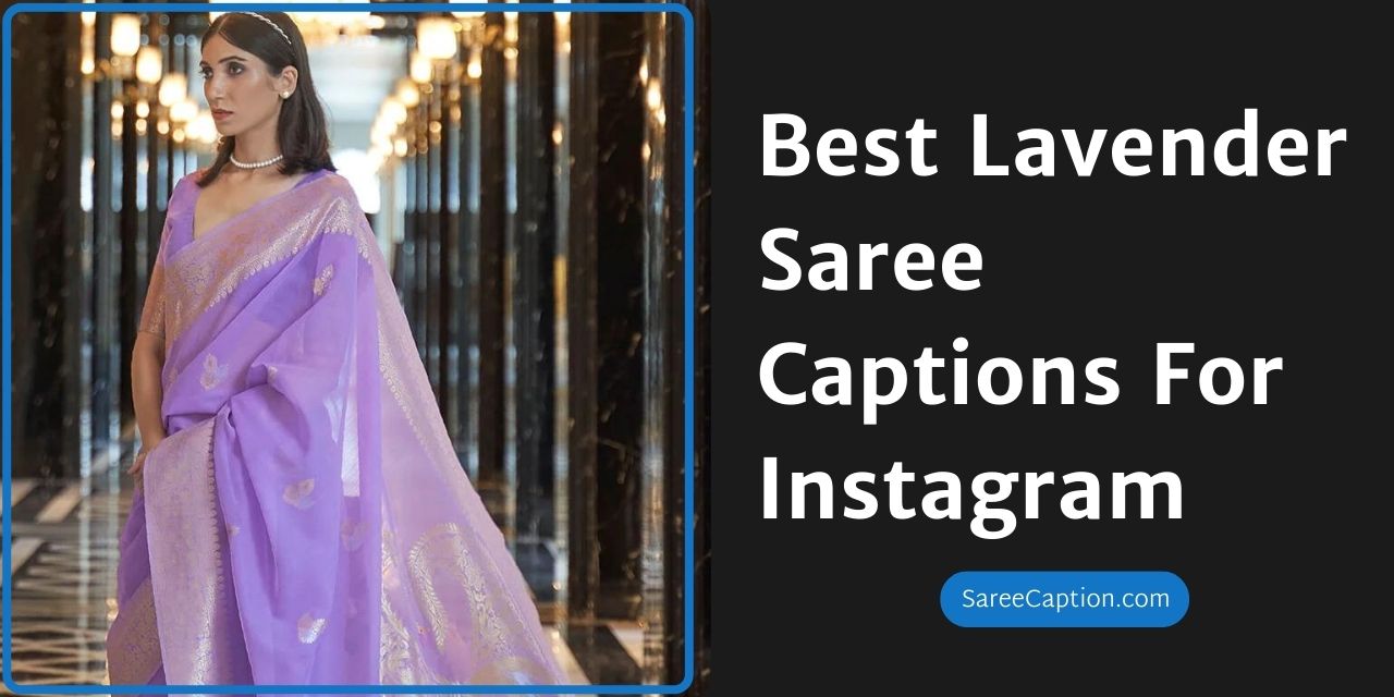Best Lavender Saree Captions For Instagram