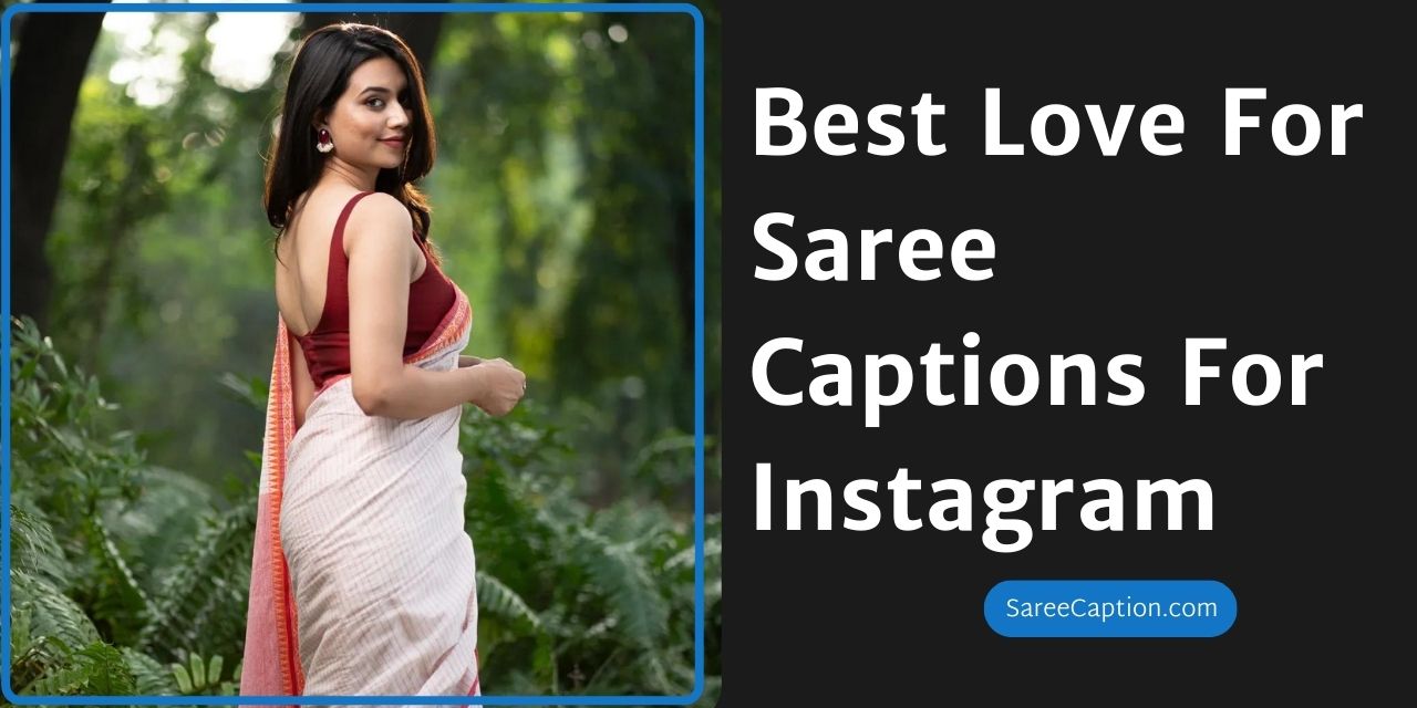 Best Love For Saree Captions For Instagram