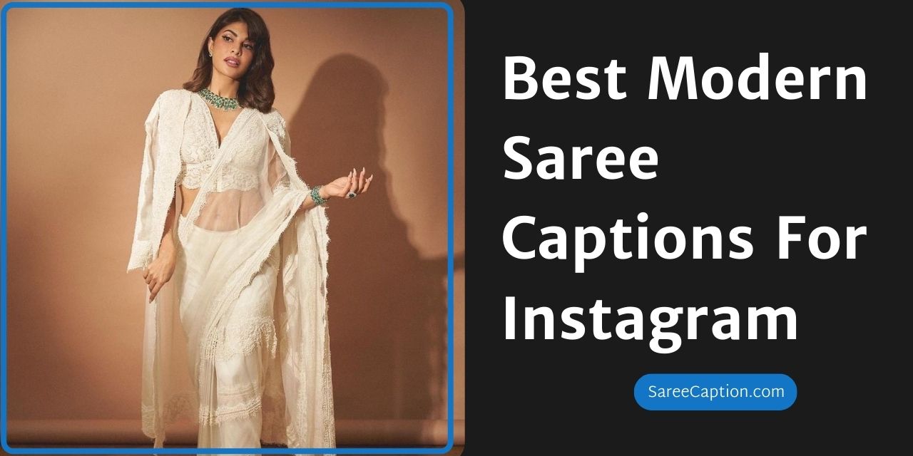 Best Modern Saree Captions For Instagram
