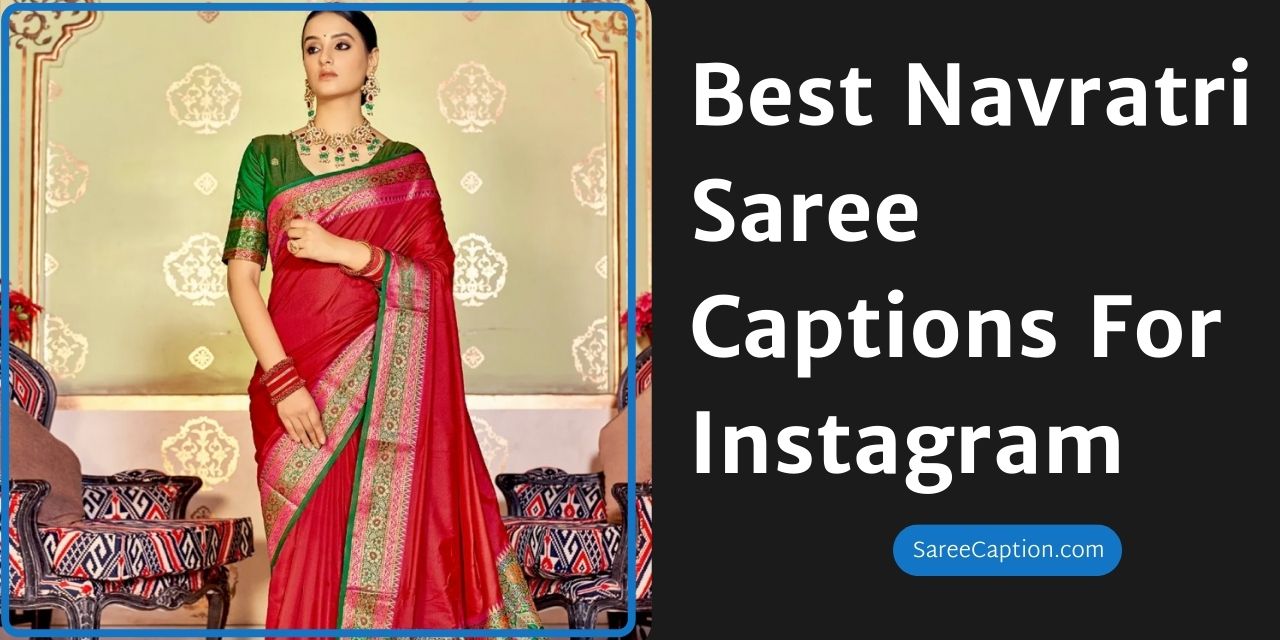Best Navratri Saree Captions For Instagram