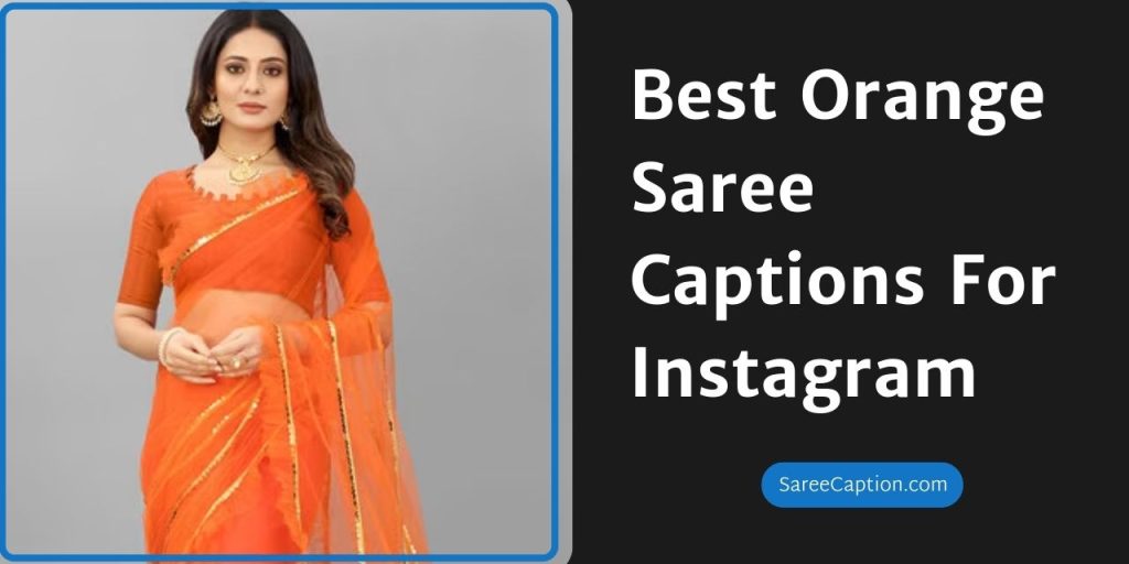 Best Orange Saree Captions For Instagram