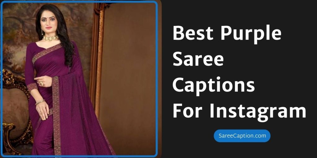 Best Purple Saree Captions For Instagram