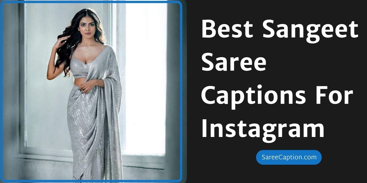 Best Sangeet Saree Captions For Instagram