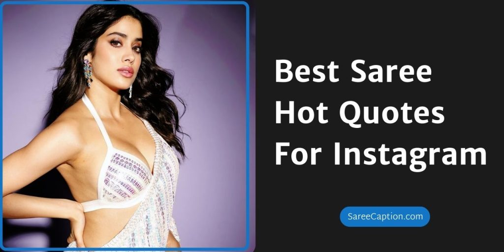 Best Saree Hot Quotes For Instagram