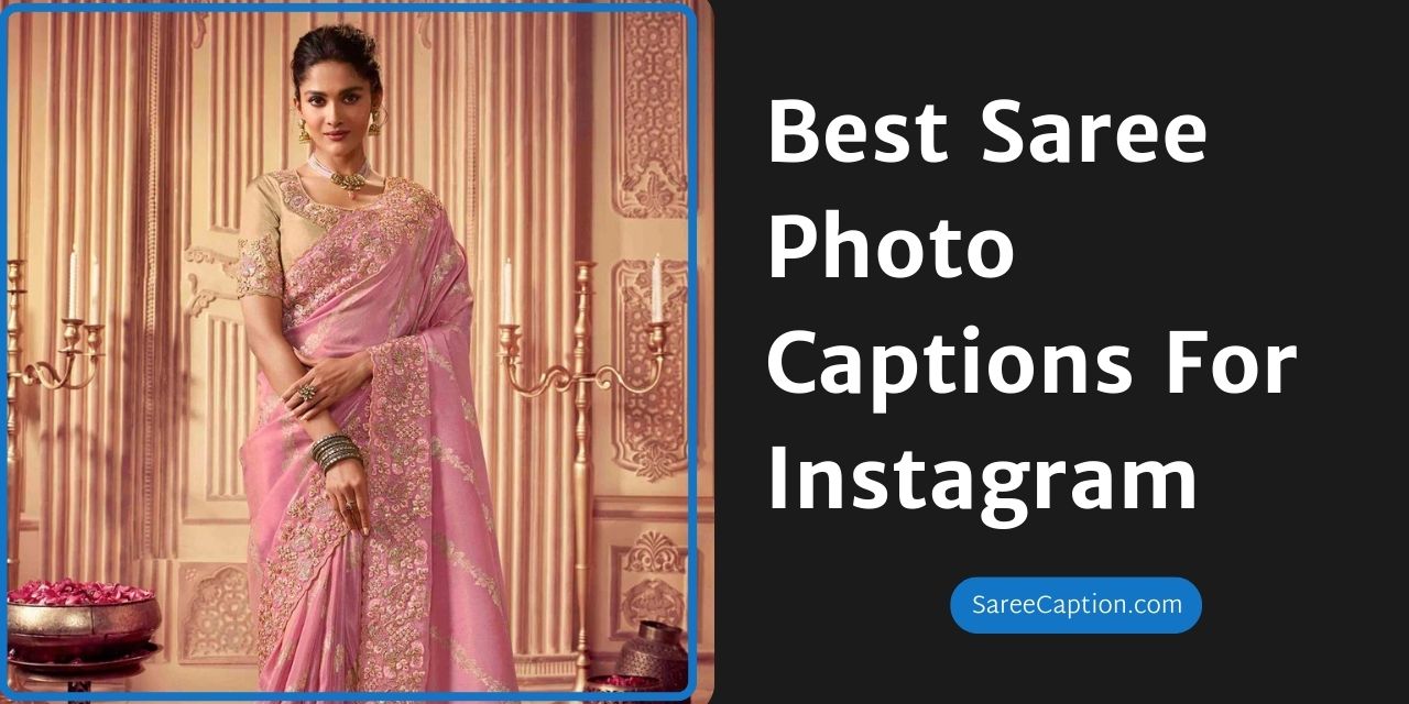 Best Saree Photo Captions For Instagram