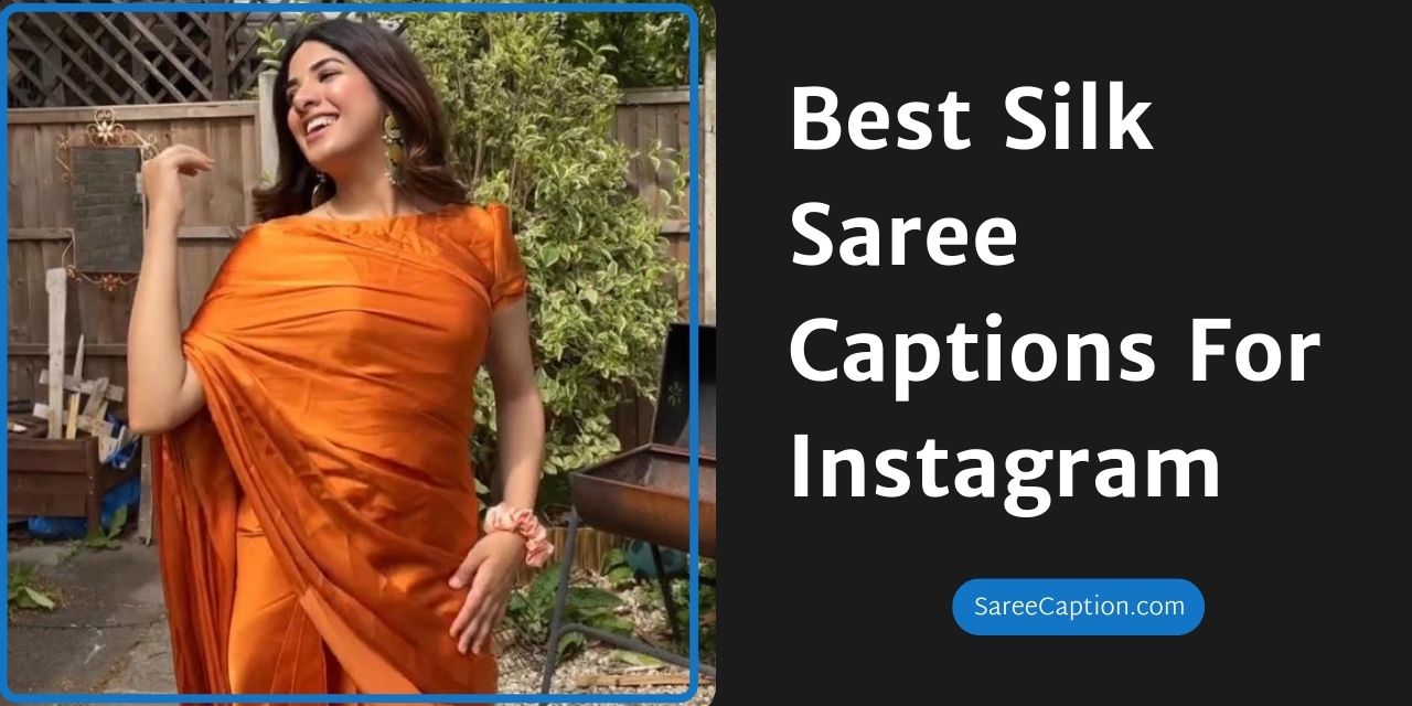 Best Silk Saree Captions For Instagram