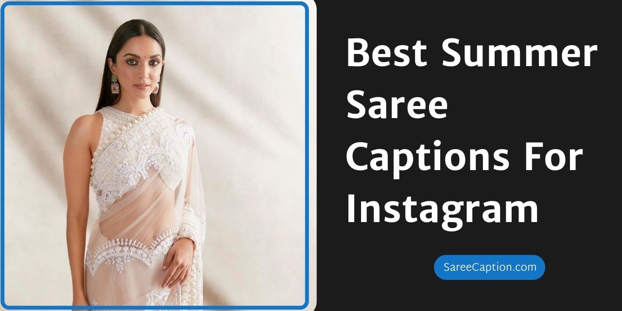 Best Summer Saree Captions For Instagram