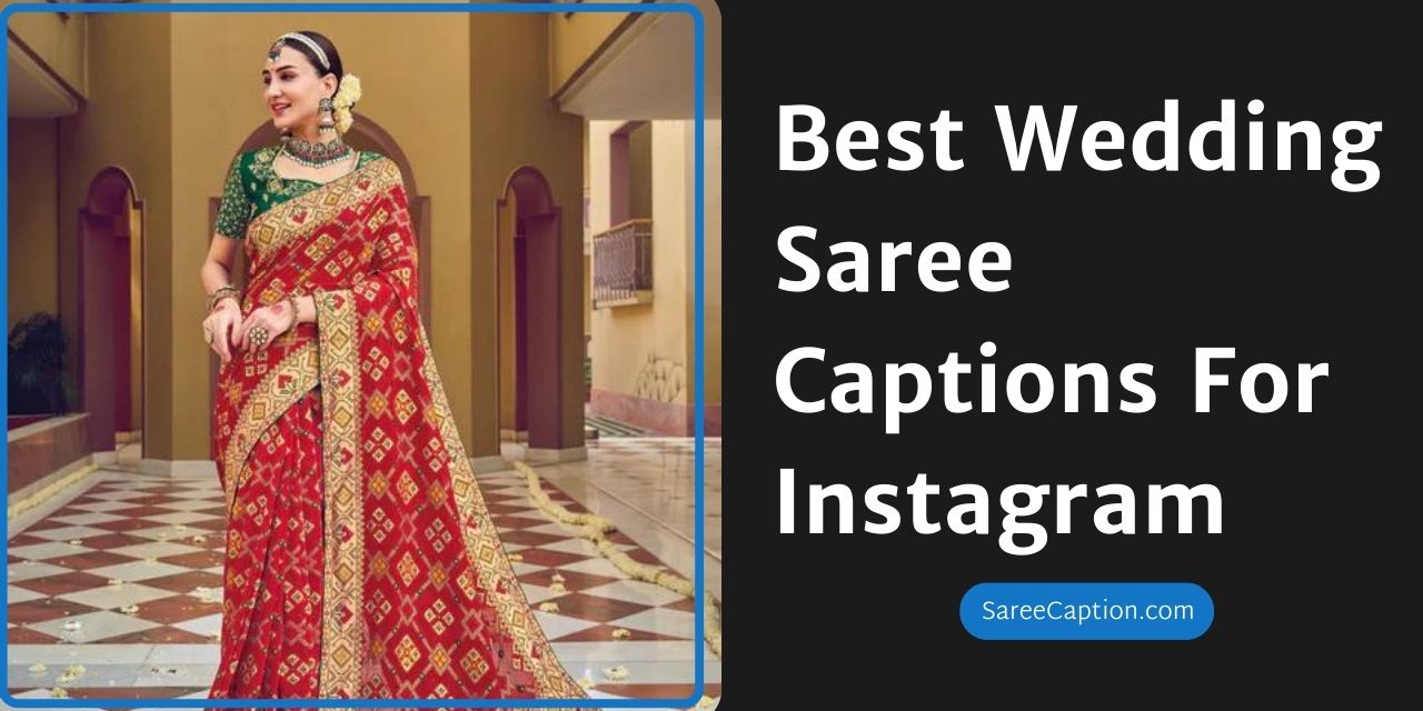 Best Wedding Saree Captions For Instagram