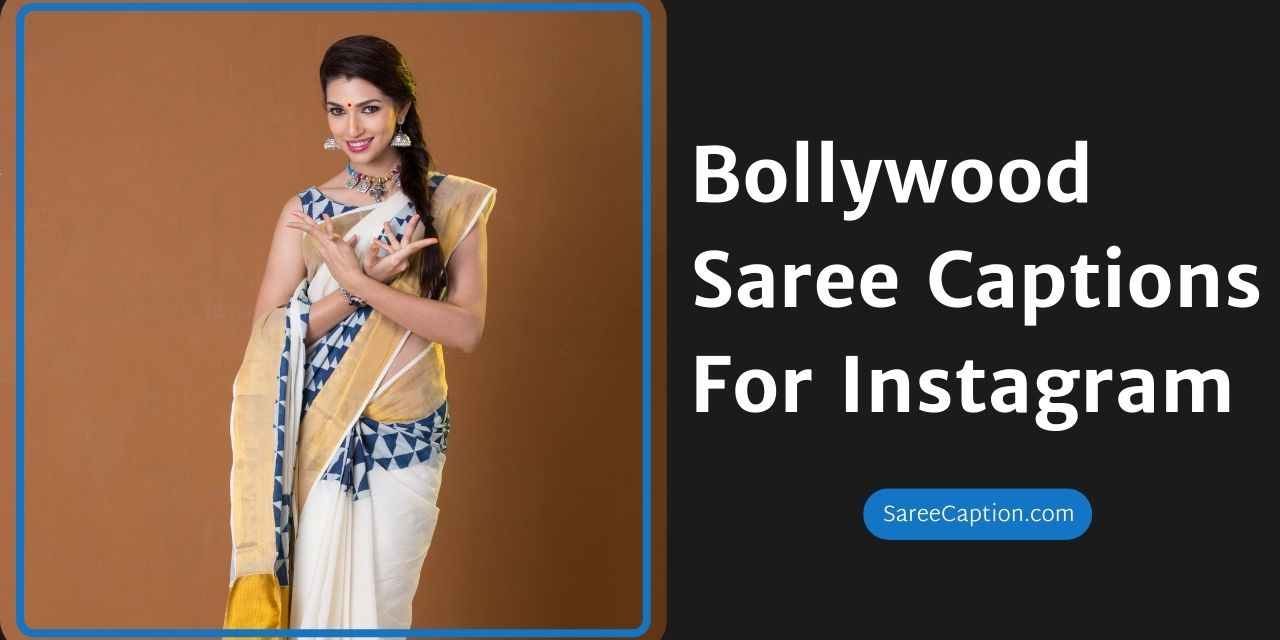 Bollywood Saree Captions For Instagram