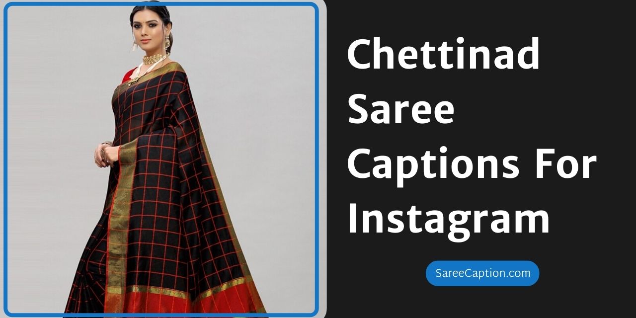 Chettinad Saree Captions For Instagram