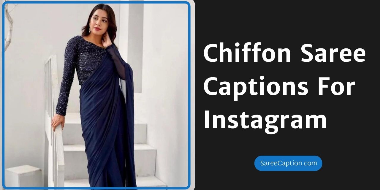 Chiffon Saree Captions For Instagram