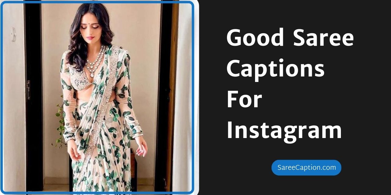 Good Saree Captions For Instagram