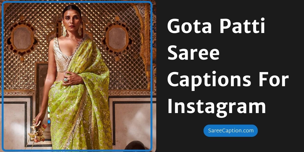 Gota Patti Saree Captions For Instagram