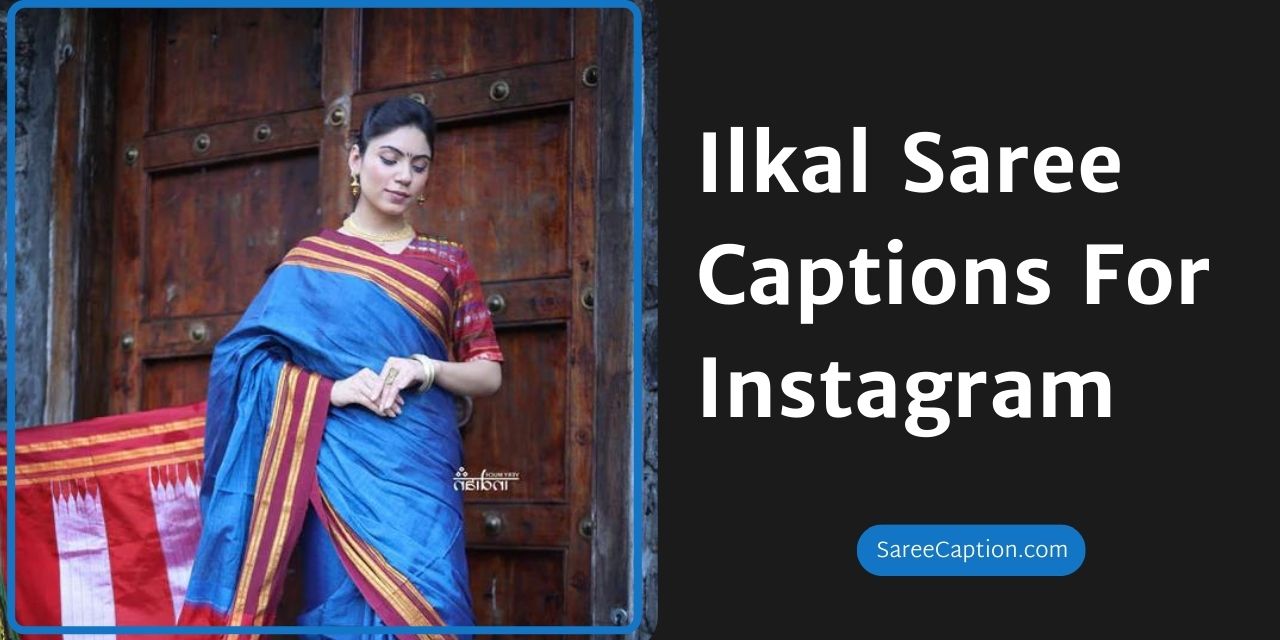 Ilkal Saree Captions For Instagram