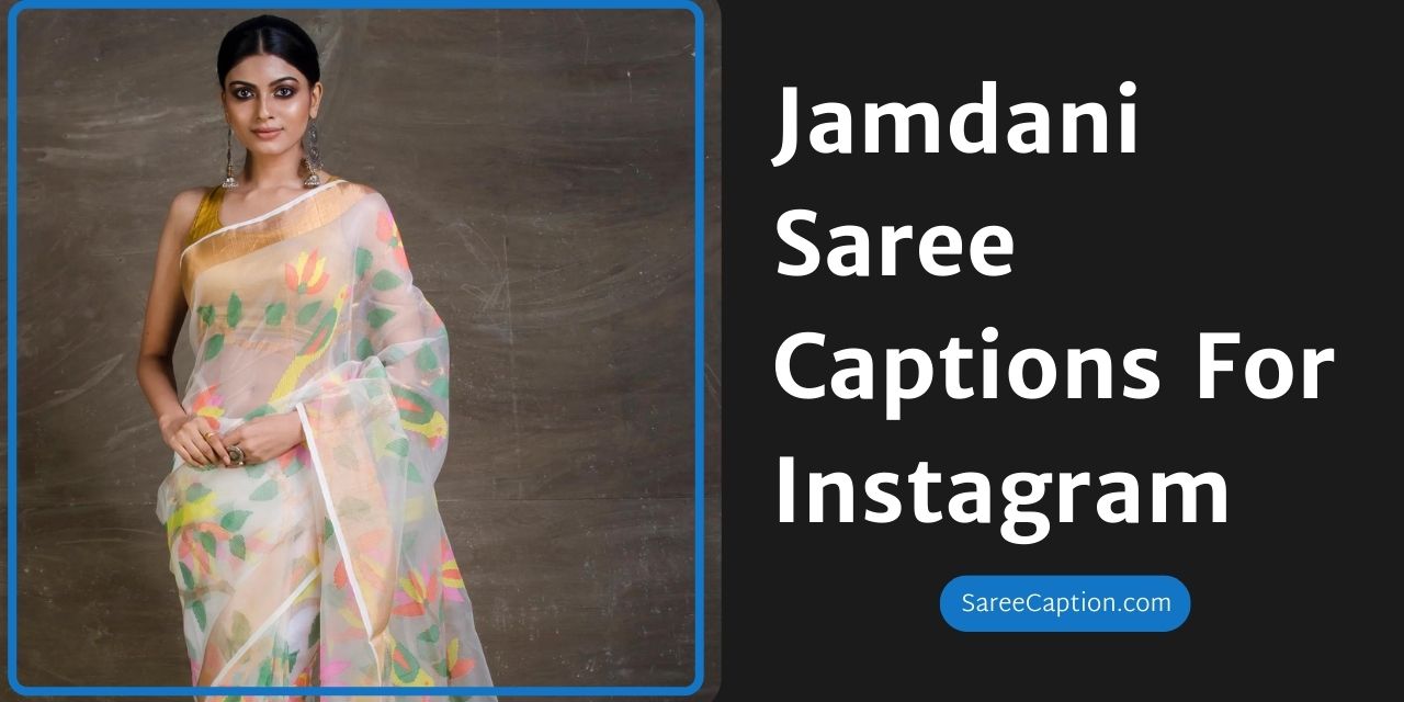 Jamdani Saree Captions For Instagram