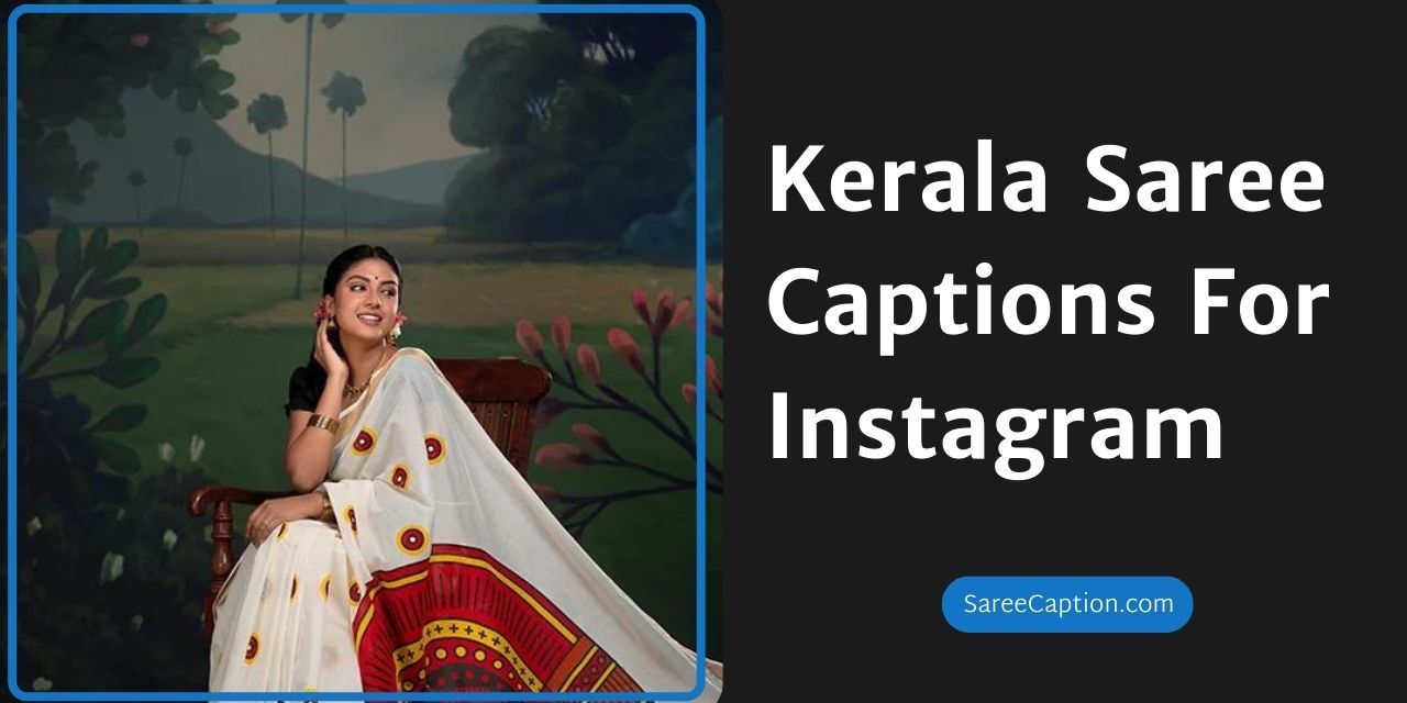 Kerala Saree Captions For Instagram