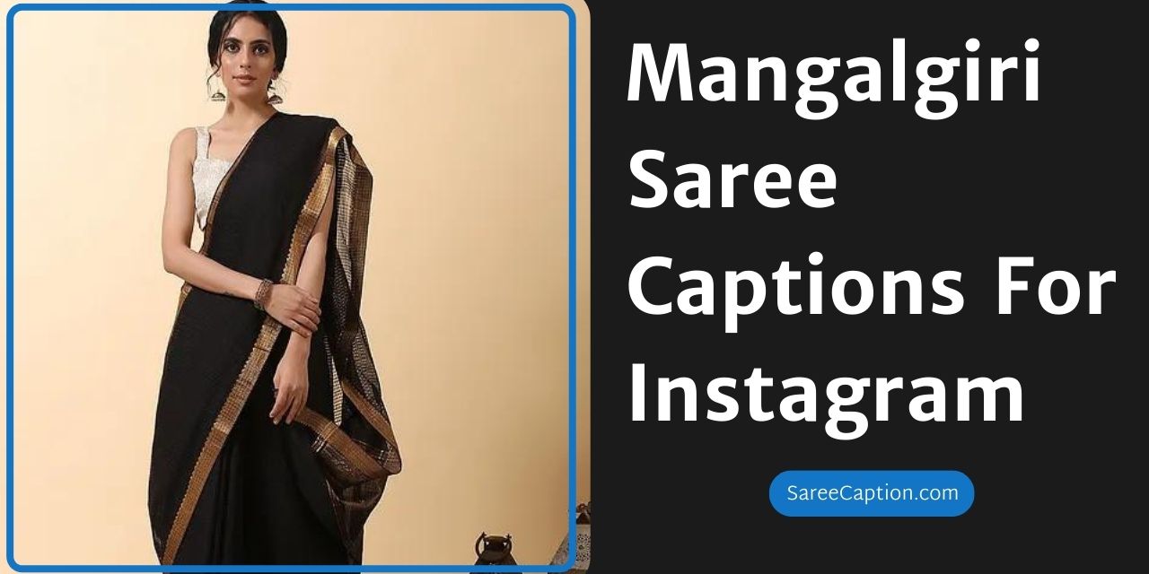 Mangalgiri Saree Captions For Instagram