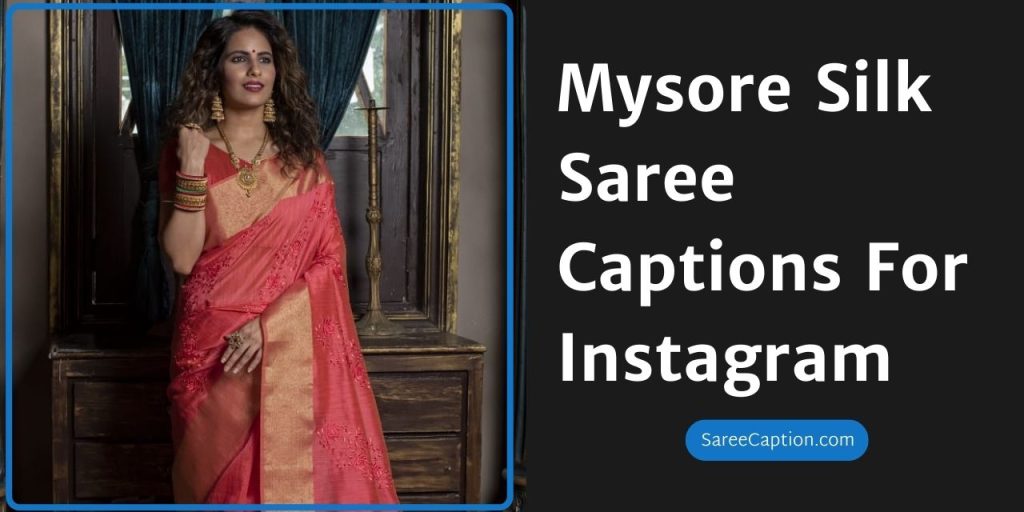 Mysore Silk Saree Captions For Instagram