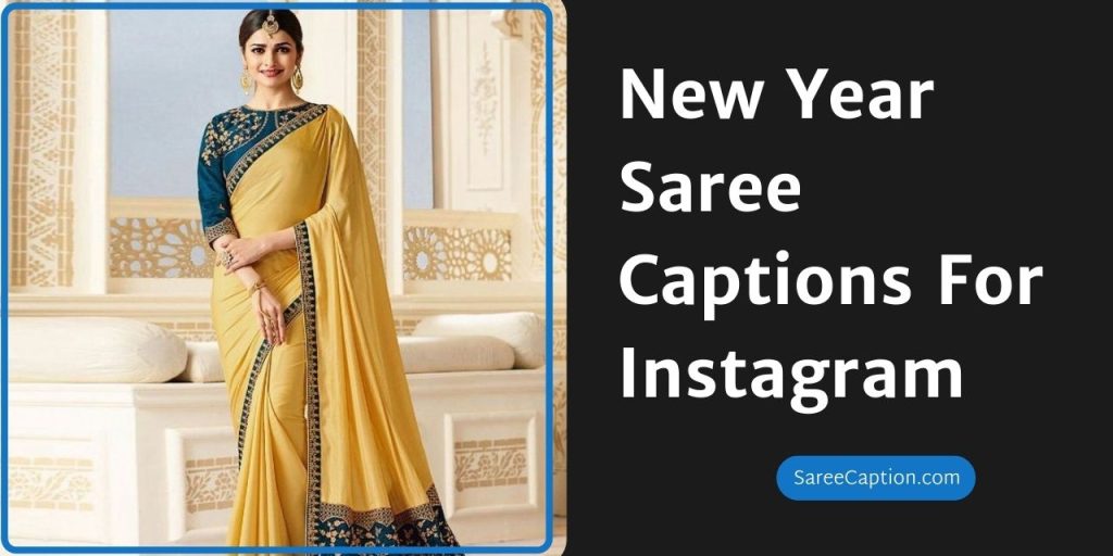New Year Saree Captions For Instagram