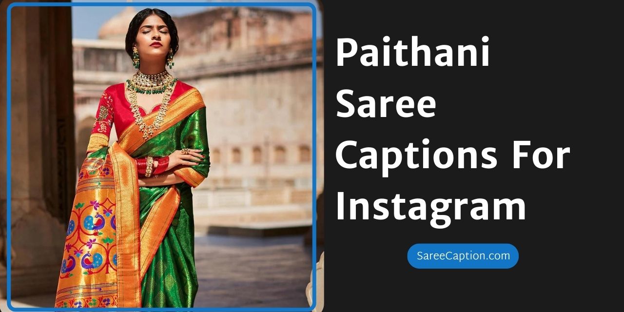 Paithani Saree Captions For Instagram