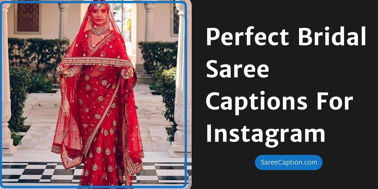 Perfect Bridal Saree Captions For Instagram