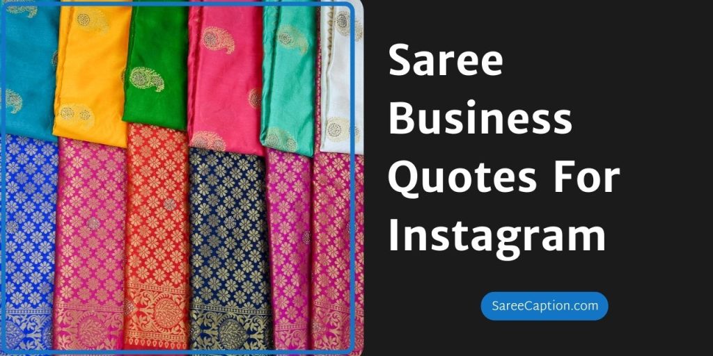 Saree Business Quotes For Instagram