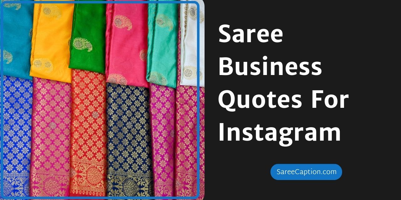Saree Business Quotes For Instagram
