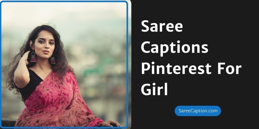 Saree Captions Pinterest For Girl