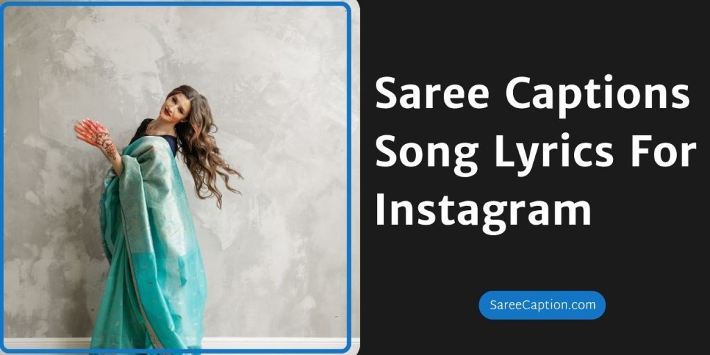 Saree Captions Song Lyrics For Instagram