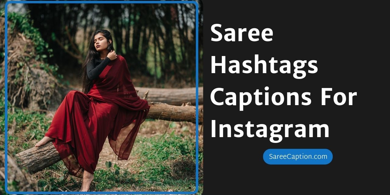 Saree Hashtags Captions For Instagram