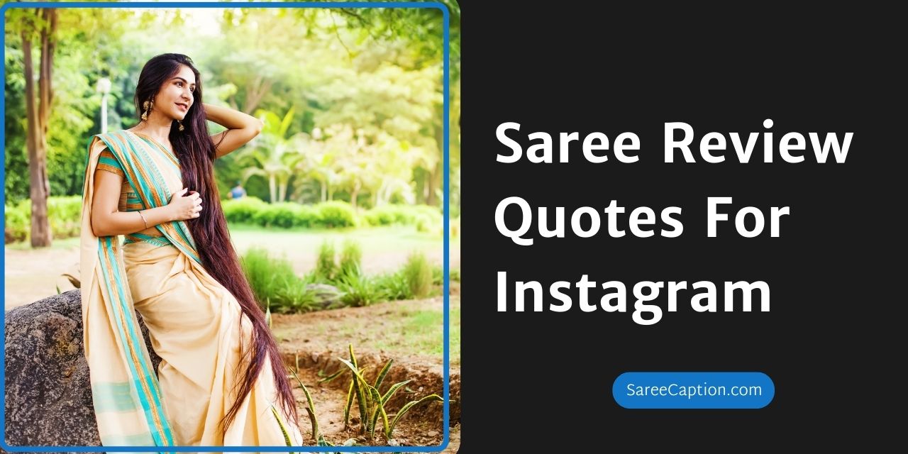 Saree Review Quotes For Instagram