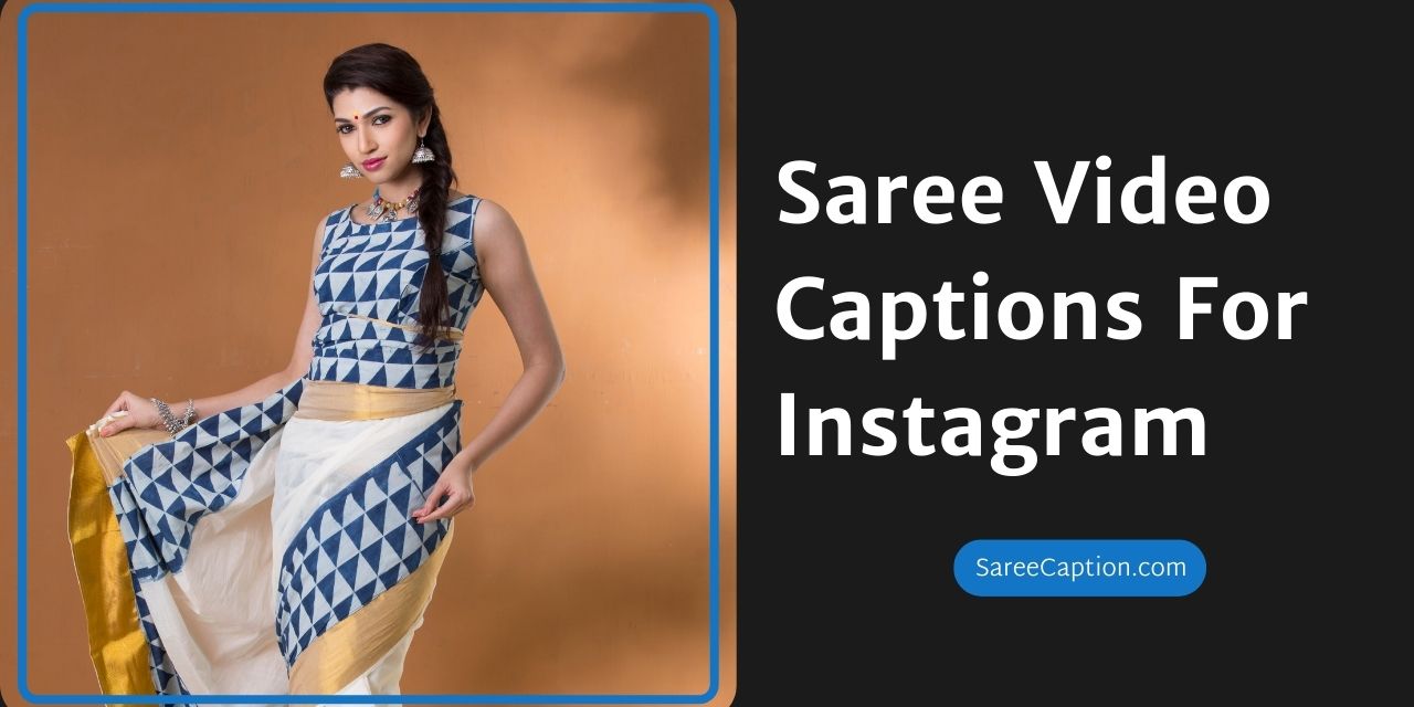 Saree Video Captions For Instagram