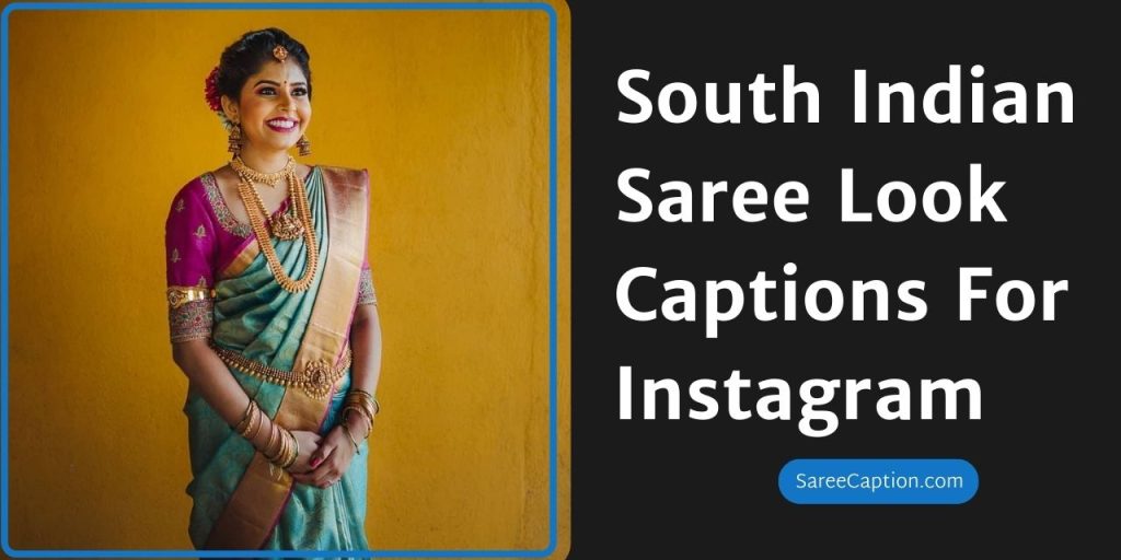 South Indian Saree Look Captions For Instagram