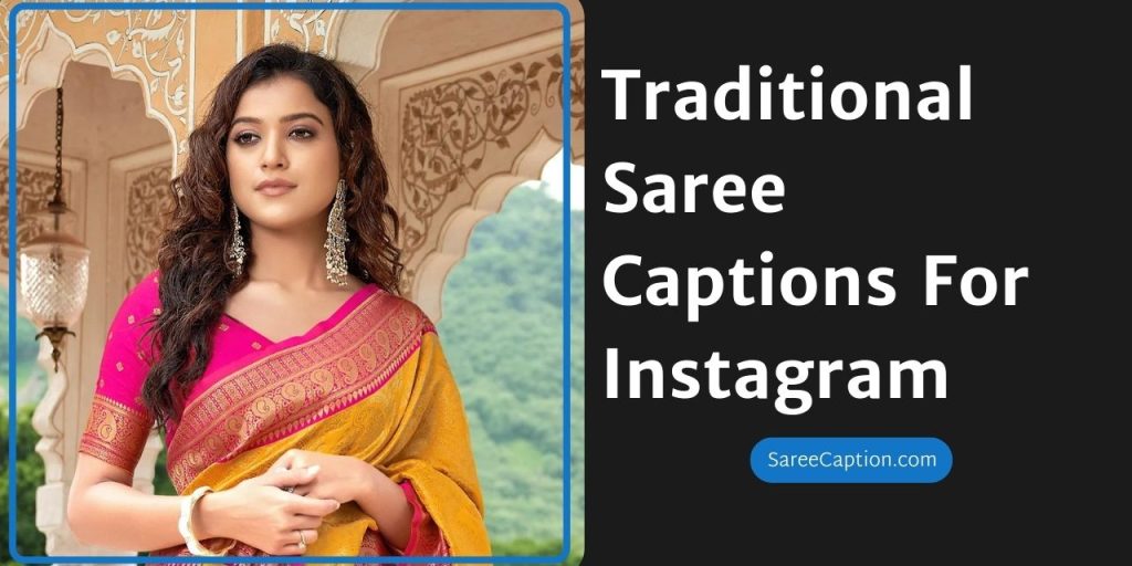 Best Traditional Saree Captions for Instagram with Quotes