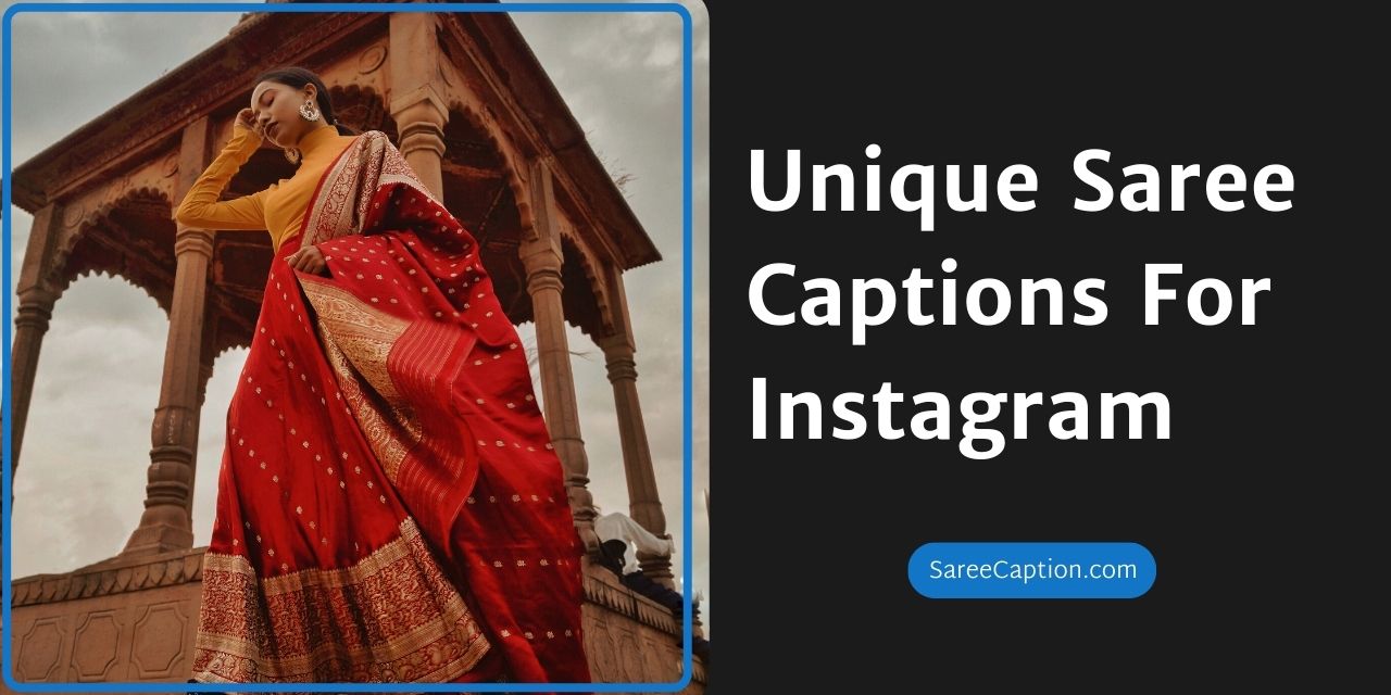 Unique Saree Captions For Instagram