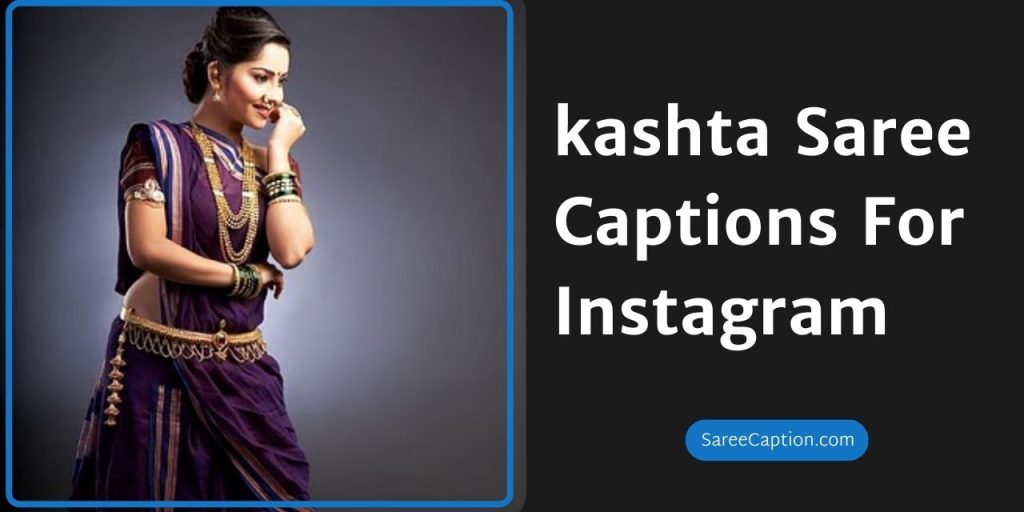 kashta Saree Captions For Instagram