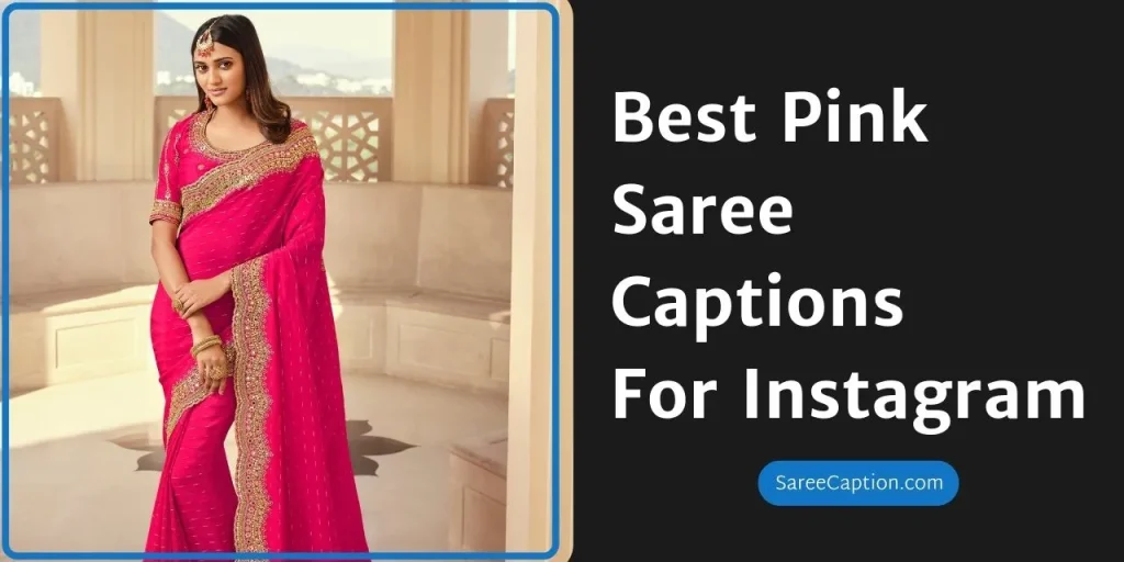 Best Pink Saree Captions For Instagram