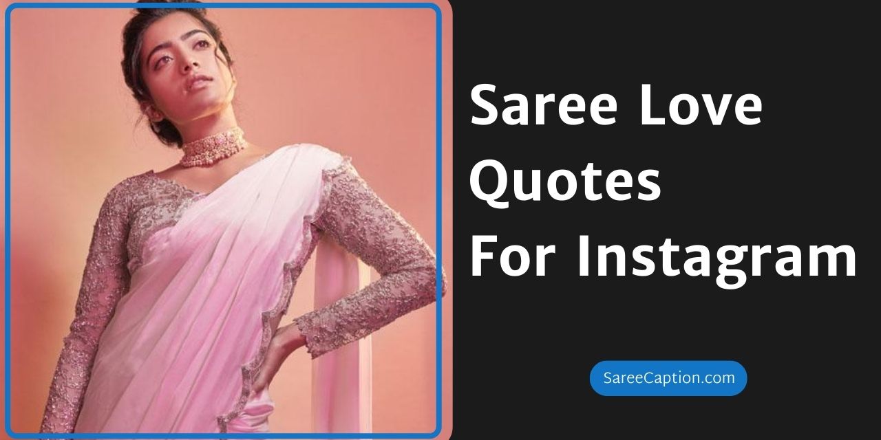 Saree Love Quotes For Instagram